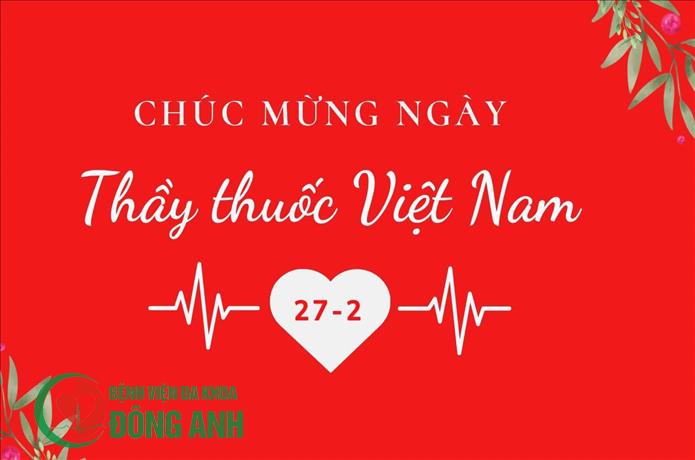 CHÚC MỪNG 69 NĂM NGÀY THẦY THUỐC VIỆT NAM (27/2/1955- 27/02/2024)